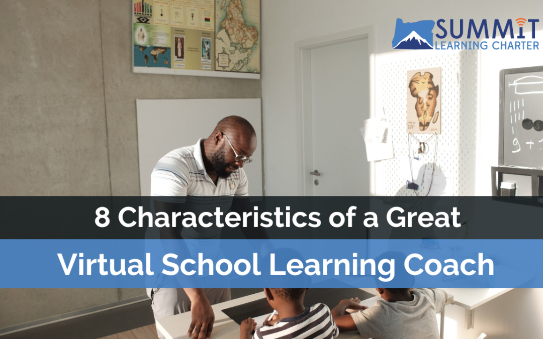 8 Characteristics of a Great Virtual School Learning Coach