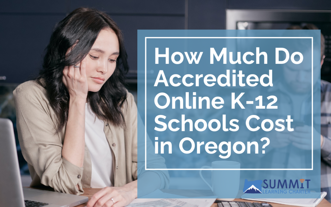 How Much Do Accredited Online K-12 Schools Cost in Oregon?