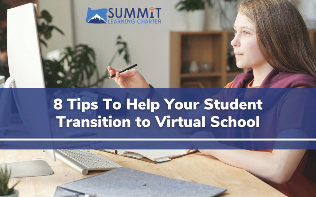 8 Tips To Help Your Student Transition to Virtual School