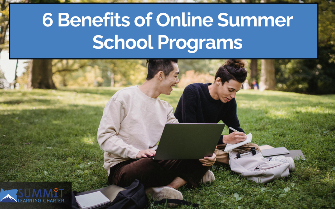 6 Benefits of Online Summer School Programs