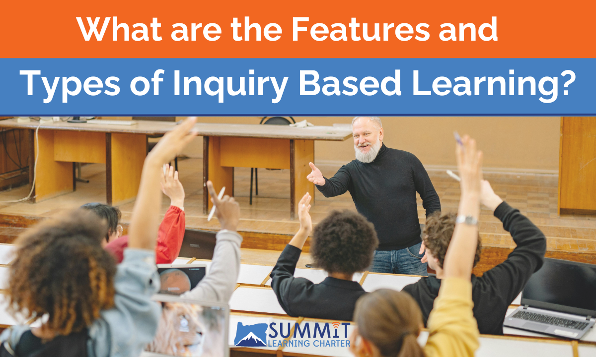 What are the Features and Types of Inquiry Based Learning?